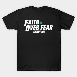 Ovarian Cancer Awareness Teal Ribbon faith over fear survivor T-Shirt